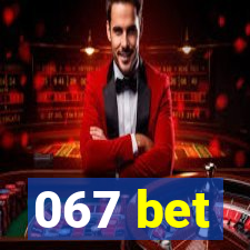 067 bet